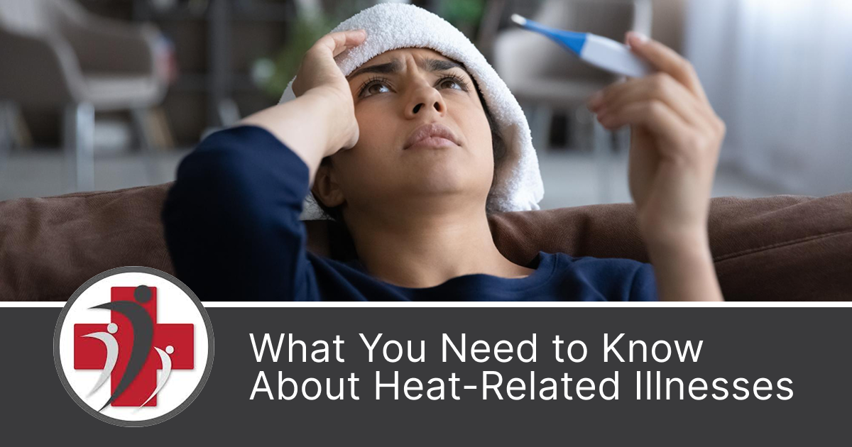 What You Need to Know About Heat-Related Illnesses