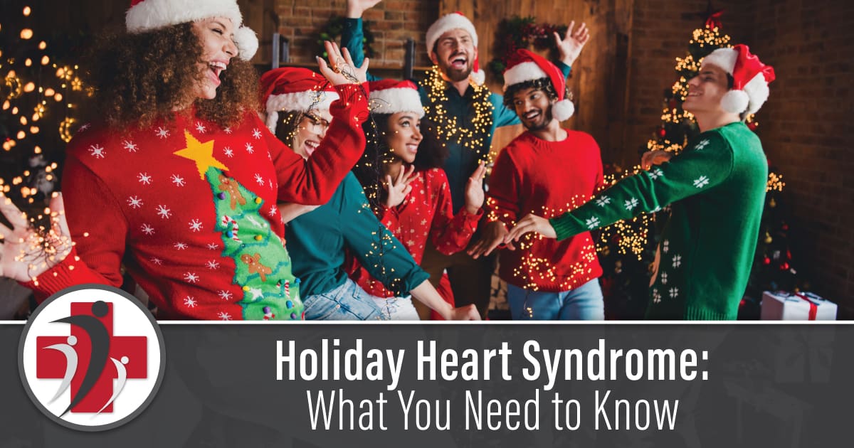 Holiday Heart Syndrome: What You Need to Know